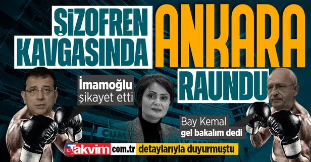 Takvim.com.tr'nin duyurduğu 'Aptal-şizofren' kavgasında yeni gelişme! İmamoğlu ve Kılıçdaroğlu zirvesi