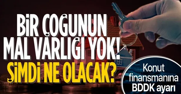 Konut finansmanına BDDK ayarı: 29 firma tasfiye oldu! Bir çoğunun mal varlığı yok