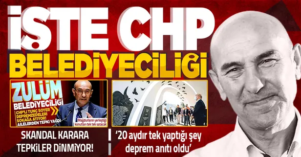 CHP'li Tunç Soyer'in depremzedeleri sokağa atma kararına tepkiler dinmiyor: 20 aydır tek yaptığı şey deprem anıtı