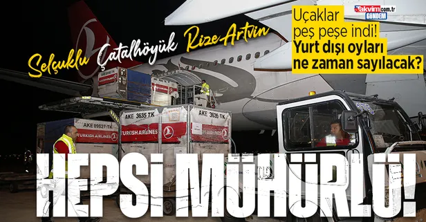 Yurt dışından Ankara'ya getirilen oylar ATO Congresium'a ulaştı! Yurt dışı oyları ne zaman sayılacak?