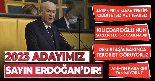Son dakika: MHP lideri Devlet Bahçeli: 2023'te adayımız Sayın Cumhurbaşkanı Recep Tayyip Erdoğan'dır
