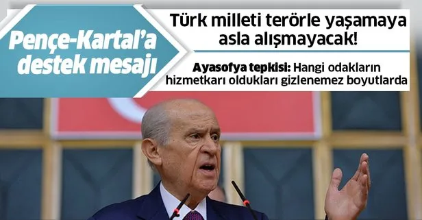 Son dakika: MHP lideri Devlet Bahçeli’den Pençe-Kartal Harekatına destek mesajı