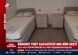 KYK yurtlarının içi nasıl? İşte görüntüler