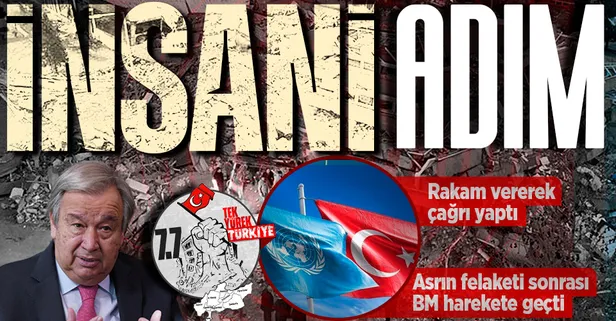 Son dakika: BM'den Türkiye'deki depremzedeler için 1 milyar dolarlık yardım çağrısı! "Asrın en büyüğü..."