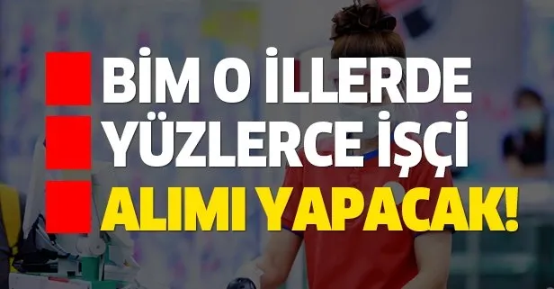 BİM o illerde kasiyer alımı yapacak!