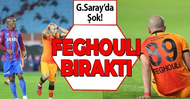 Trabzonspor - Galatasaray karşılaşmasında şok sakatlık! Feghouli oyundan çıktı...