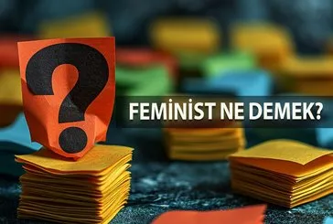 Feminist Ne Demek? Feminist Kelimesi TDK Sözlük Anlamı Nedir?
