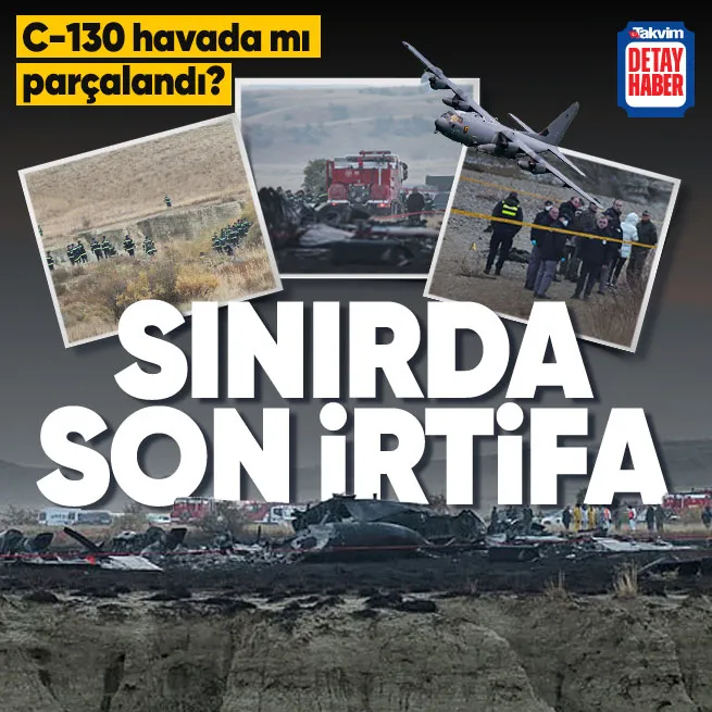C-130 kazasında uçak havada parçalandı iddiası! 7-8 bin metre yükseklikte ne oldu?