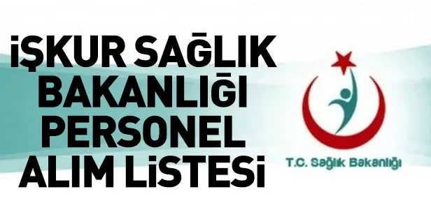 İŞKUR Sağlık Bakanlığı personel alım başvuru sonuçları nasıl sorgulanır? İŞKUR Sağlık Bakanlığı personel alım sonuçları listesi-1
