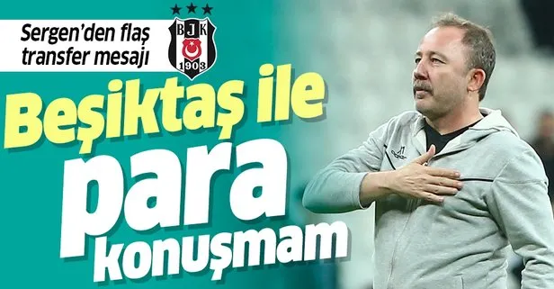 Sergen Yalçın’dan transfer açıklaması: Beşiktaş ile para konuşmam
