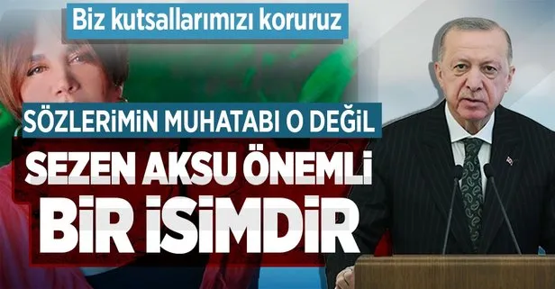Başkan Erdoğan’dan Sezen Aksu açıklaması: Türk müziği için önemli bir isimdir sözlerim onun şahsına değil