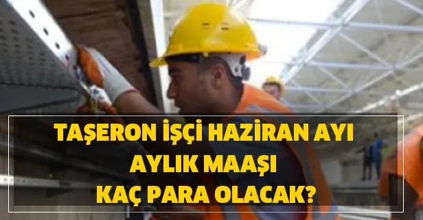 Taşerona maaş zammı artışları için kulis rakamları! 4D'li KHK kadrolu taşeron işçi Haziran ayı aylık maaşı kaç para olacak?