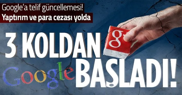 Google’a telif güncellemesi! Türkiye’de çalışmalar başladı: Para cezası ve yaptırımlar yolda