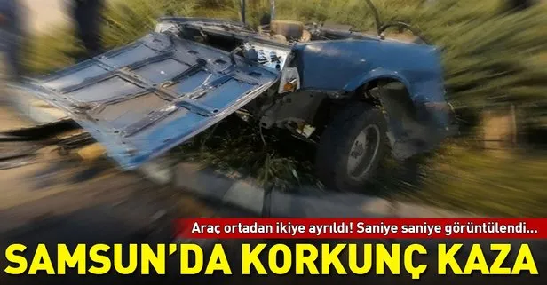 Samsun’da korkunç kaza! Araç ikiye bölündü