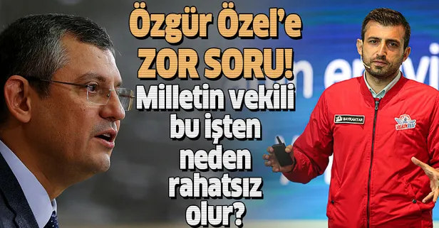 Selçuk Bayraktar’dan Özgür Özel’e zor soru