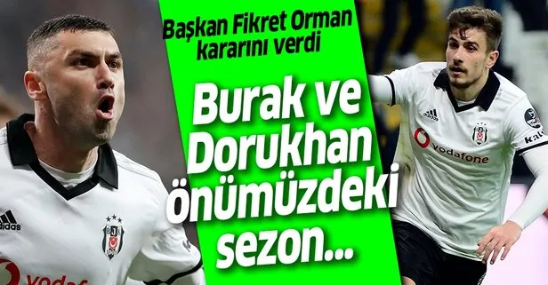 Fikret Orman 2 yıldız için son noktayı koydu: Burak ile Dorukhan’ı satmıyoruz