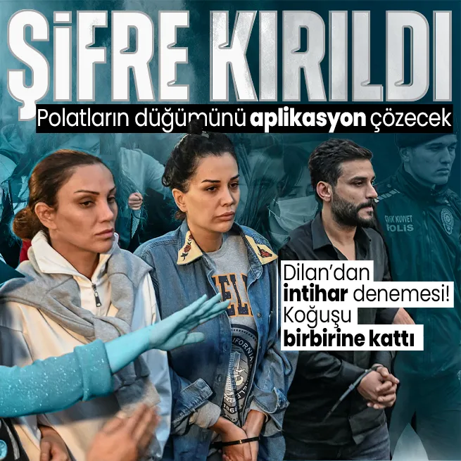 Şifre kırıldı! Dilan Polat ve Engin Polat davasında düğümü aplikasyon çözecek! İntihara mı kalkıştı? Hastaneye kaldırıldı