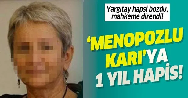 ’Menopozlu karı’ ifadesine 1 yıl hapis!