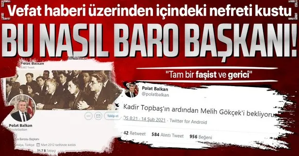 Antalya Baro Başkanı Polat Balkan’dan Kadir Topbaş’ın ölümü sonrası skandal paylaşım! Melih Gökçek’i bekliyoruz