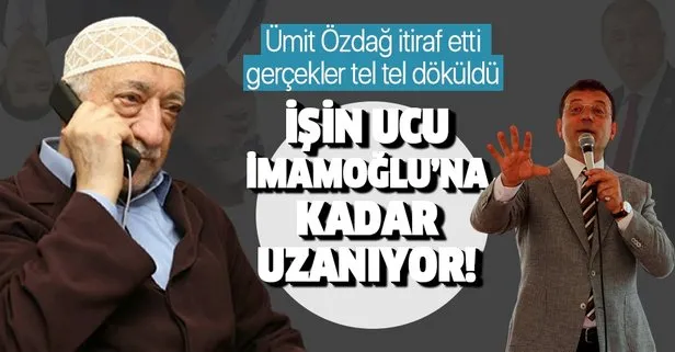 FETÖ ilişkisi İmamoğlu'na kadar uzanıyor!