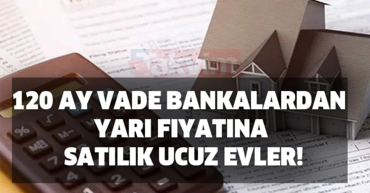 bankalardan satilik ucuz evler ziraat bankasi halkbank ve vakifbank takvim