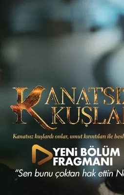 Kanatsız Kuşlar 20:00'da ATV'de