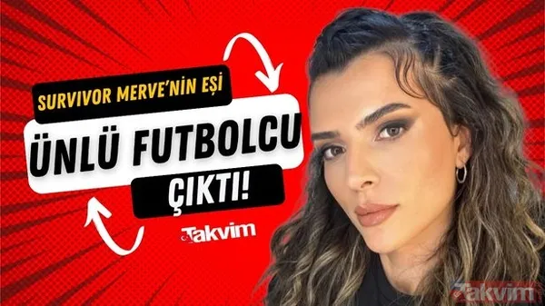 Survivor Merve’nin eşi bakın hangi futbolcu çıktı! 6 yıllık büyük aşk! Meğer Merve Aydın’ın oğlunun babası... - 1