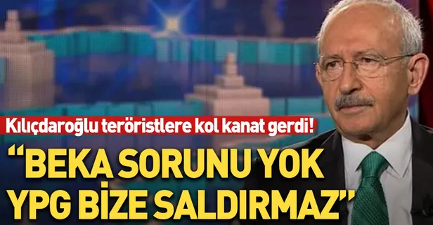 Kemal Kılıçdaroğlu'ndan skandal açıklama: ABD'nin desteklediği teröristler bize saldırmaz