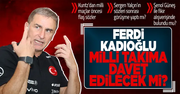 Milli Takım teknik direktörü Stefan Kuntz'dan flaş Sergen Yalçın ve Ferdi Kadıoğlu açıklaması