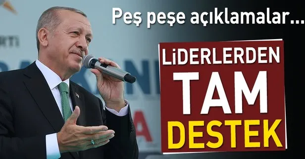 Liderlerden hükümete tam destek!