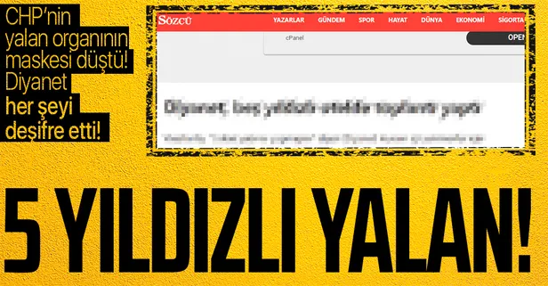 Sözcü gazetesinden bir yalan daha! Diyanet İşler Başkanlığı Sözcü gazetesinin maskesini düşürdü: İyi niyet taşımıyor!