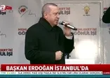 Başkan Erdoğan'dan Ataşehir'de önemli açıklamalar