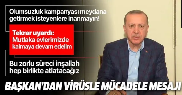 Başkan Erdoğan'dan koronavirüsle mücadele mesajı