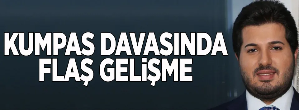 Sarraf davasında flaş gelişme