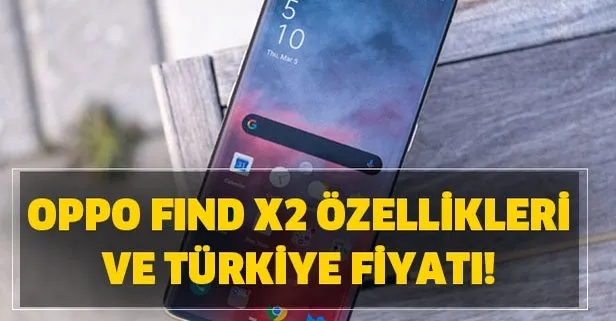 OPPO Find X2 Türkiye fiyatı ne kadar? OPPO Find X2 özellikleri nelerdir?