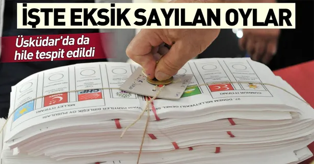 Yerel seçimlerde hile ve usulsüzlükler tespit edildi! Üsküdar'da kaç oy iptal edildi?