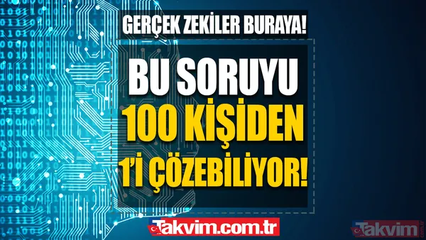 EN ZEKİLER BİLE BU TESTİ ZOR ÇÖZÜYOR! 100 kişide sadece 1 kişi doğru cevabı buldu! İŞTE O SORU! - 1