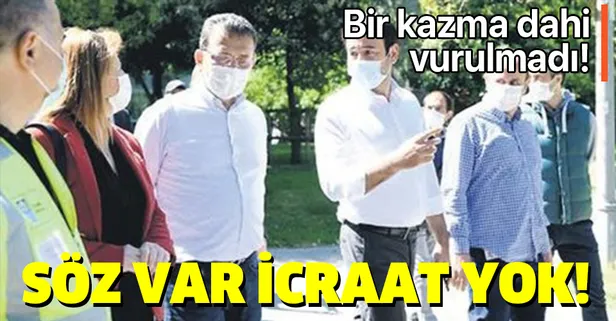 CHP'li İBB Başkanı Ekrem İmamoğlu'ndan yine söz var icraat yok!