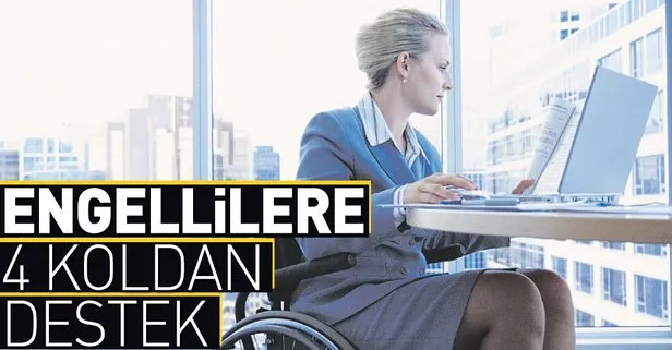 Engellilere 4 koldan destek