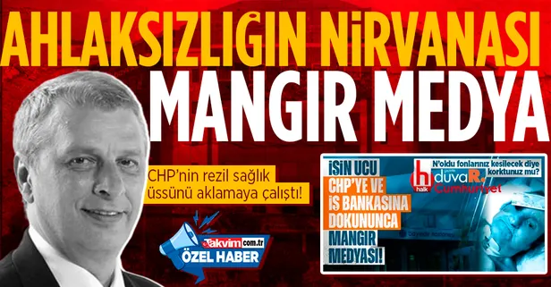 Mangır medyasında CHP’nin rezil sağlık üssünü aklama girişimi! "Hastane kapatmak nereden çıktı"