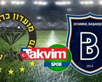 Maccabi Netanya Başakşehir CANLI MAÇ izle!