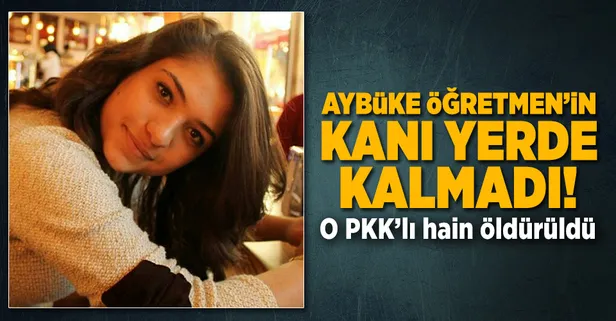 Aybüke Öğretmen'in kanı yerde kalmadı