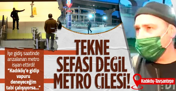 Kadıköy-Tavşantepe metrosunda arıza nedeniyle seferler yapılamadı! "Kadıköy'e gideceğim vapur deneyeceğim eğer çalışıyorsa..."