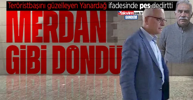 Bebek katili Abdullah Öcalan'ı filozof ilan eden Merdan Yanardağ'ın ifadesine ulaşıldı... Yok böyle kıvırma!