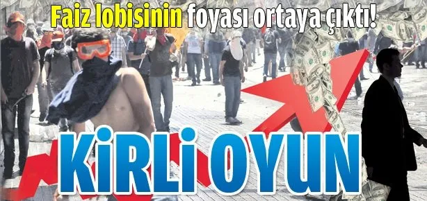 Karmaşa olsun faiz lobisi doysun!