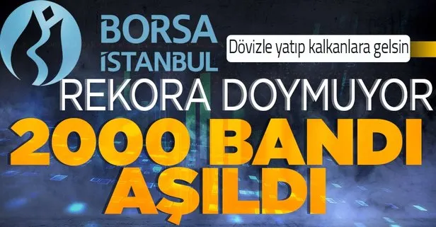 Borsa İstanbul’da rekor! BIST 100 endeksi 2000 puanın üzerine çıkarak tarihi rekoru kırdı