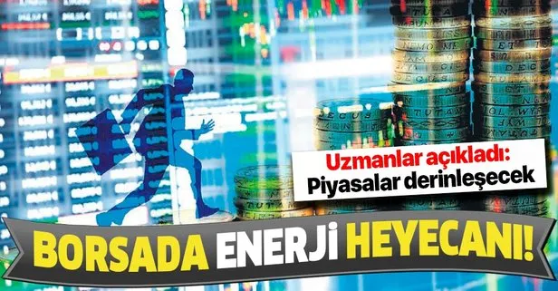 Borsada enerji heyecanı