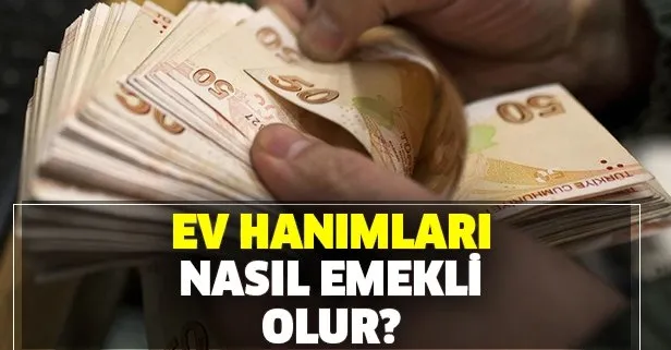 o maddeler konusuluyor hic sigortasi olmayan ev hanimlari emekli olabilir takvim
