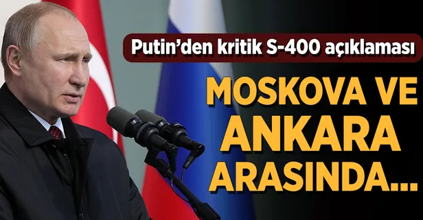 Putin'den kritik S-400 açıklaması