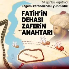 Hadisle müjdelenen kutlu fethin 567. yıl dönümü! 54 günlük kuşatma tarihi zafer: Fatih Sultan Mehmet gemileri karadan nasıl yürüttü?